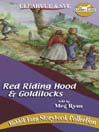 Red Riding Hood & Goldilocks